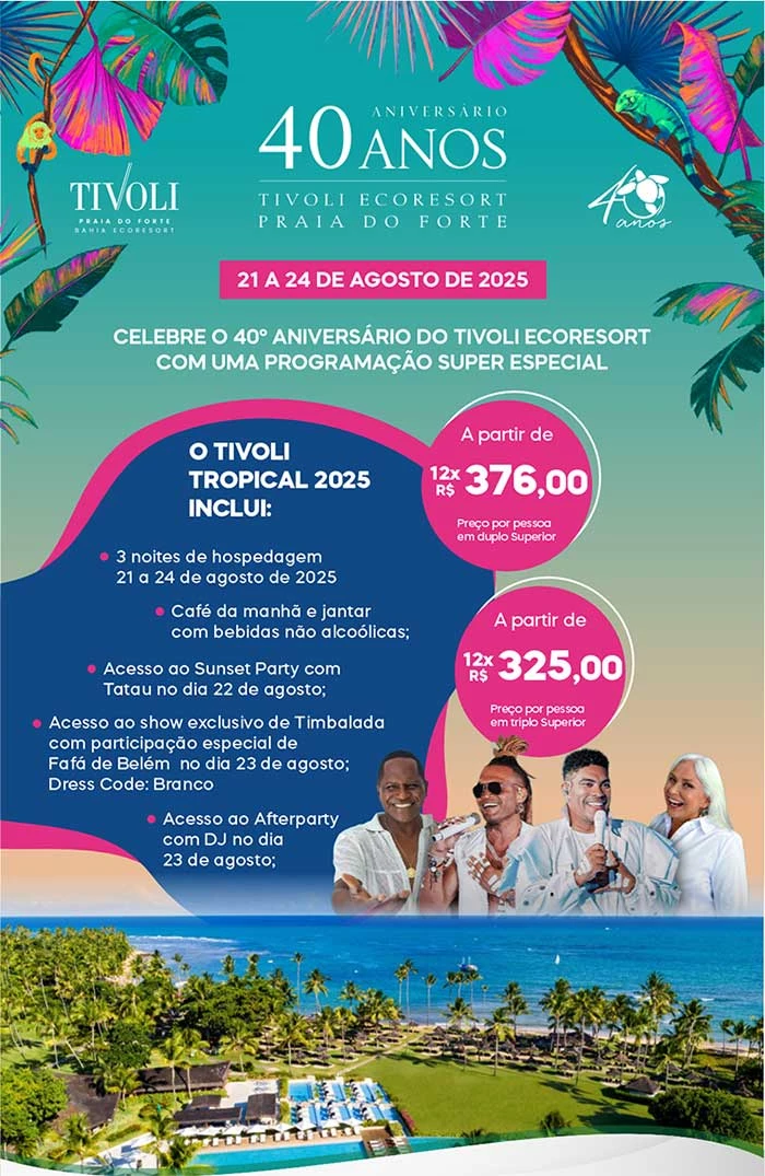 Aniversário de 40 Anos do Tivoli Ecoresort Praia do Forte com Tatau, Timbalada e Fafá de Belém